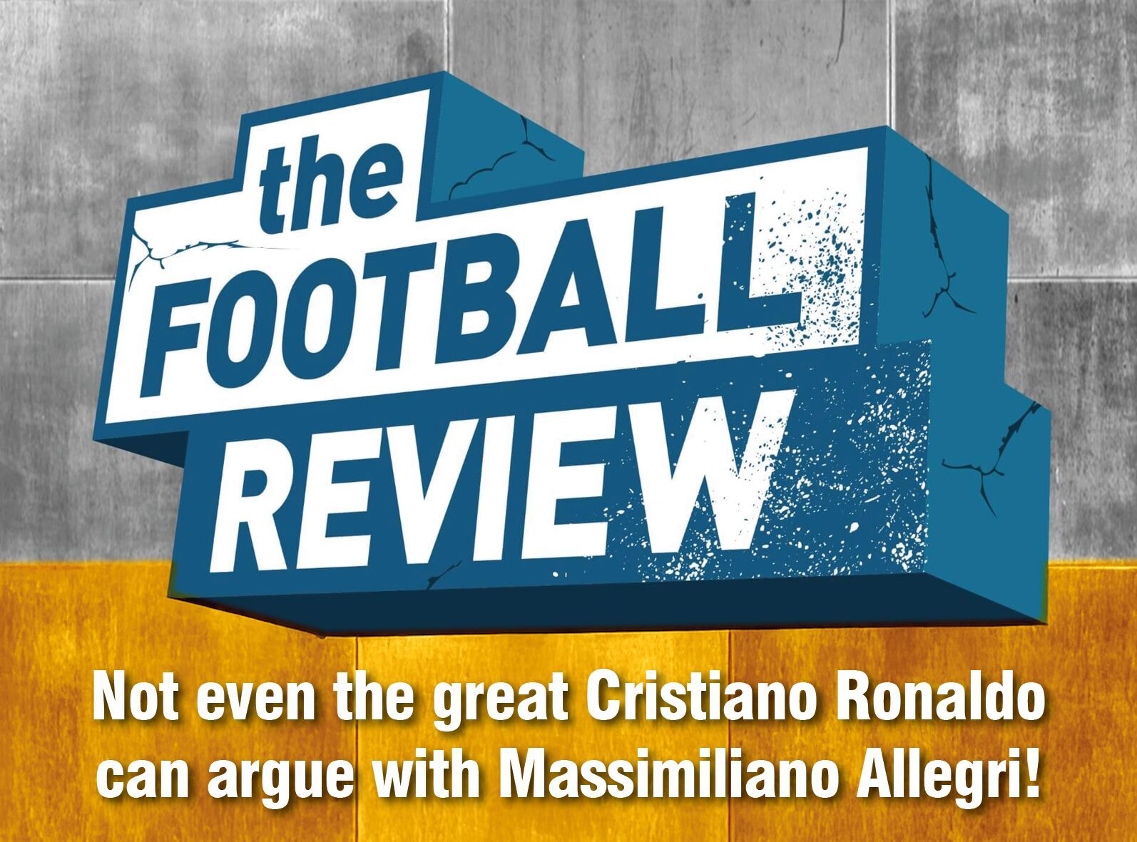 1. Not even the great Cristiano Ronaldo can argue with Massimiliano Allegri!